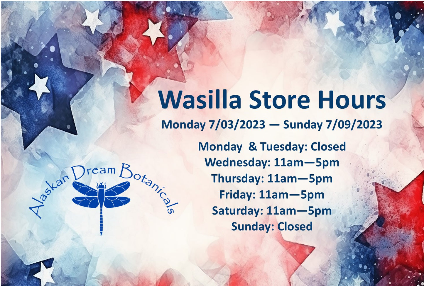 Wasilla Store Hours for week of 7/03/23 - 07/09/2023